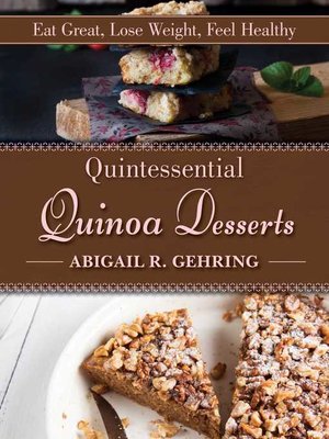 cover image of Quintessential Quinoa Desserts